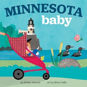 Minnesota Baby - (Local Baby Books) by  Shirley Vernick (Board Book) - 1 of 1
