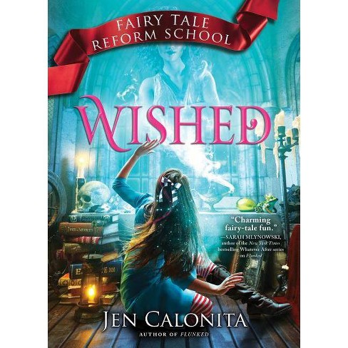 Wished Fairy Tale Reform School By Jen Calonita Paperback Target