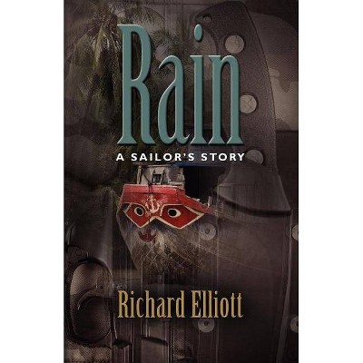 Rain - by  Richard Elliott (Paperback)