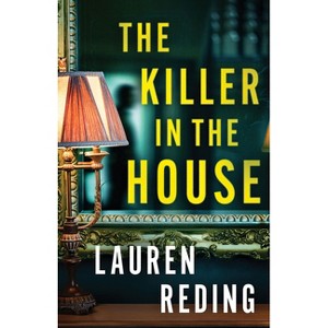 The Killer in the House - by  Lauren Reding (Paperback) - 1 of 1