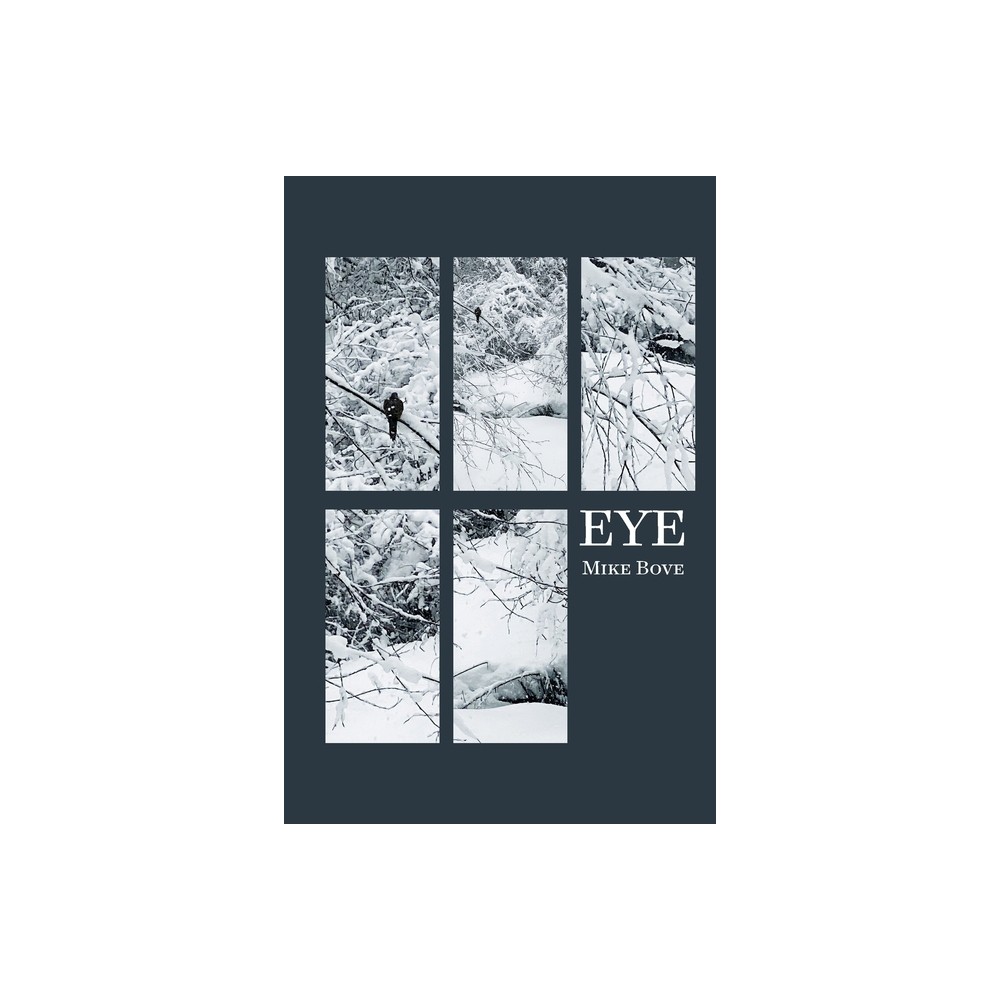 Eye - by Mike Bove (Paperback)