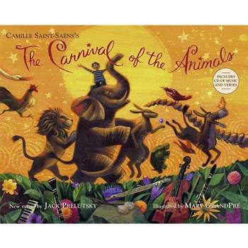 The Carnival of the Animals - by  Jack Prelutsky (Mixed Media Product)