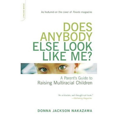 Does Anybody Else Look Like Me? - by  Donna Jackson Nakazawa (Paperback)