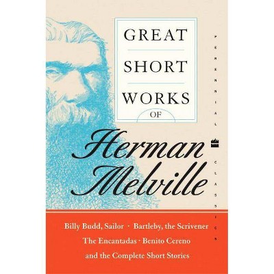 Great Short Works of Herman Melville - (Perennial Classics) (Paperback)