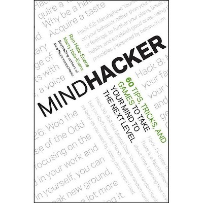 Mindhacker - by  Ron Hale-Evans & Marty Hale-Evans (Paperback)