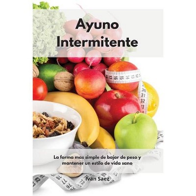 Ayuno Intermitente - by  Ivan Saez & Martha Callaghan (Paperback)