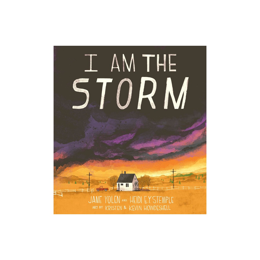 I Am the Storm - by Jane Yolen & Heidi E Y Stemple (Hardcover)