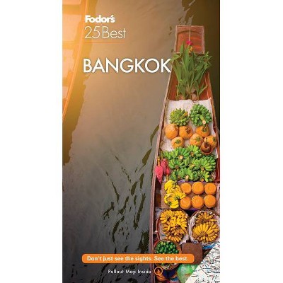 Fodor's Bangkok 25 Best - (Full-Color Travel Guide) by  Fodor's Travel Guides (Paperback)