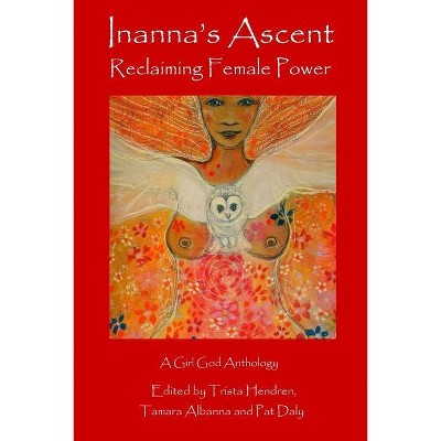 Inanna's Ascent - by  Trista Hendren & Tamara Albanna (Paperback)