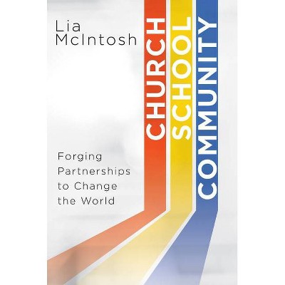 Church/School/Community - by  Lia McIntosh (Paperback)