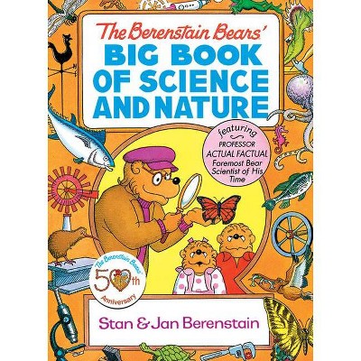 The Berenstain Bears' Big Book of Science and Nature - (Dover Children's Science Books) by  Stan Berenstain & Jan Berenstain (Paperback)