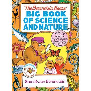 The Berenstain Bears' Big Book of Science and Nature - (Dover Science for Kids) by  Stan Berenstain & Jan Berenstain (Paperback)