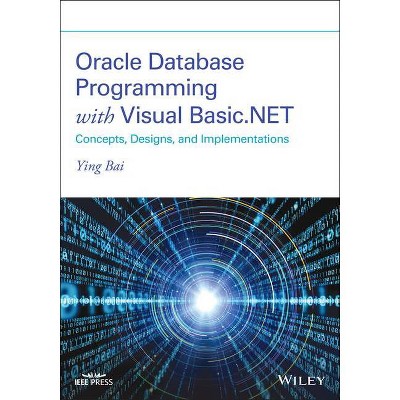 Oracle Database Programming with Visual Basic.Net - by  Ying Bai (Paperback)