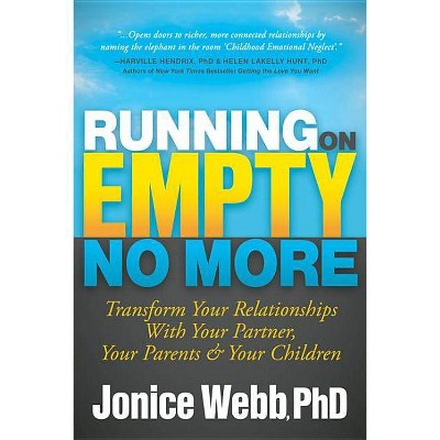 Running on Empty No More - by  Jonice Webb (Paperback)