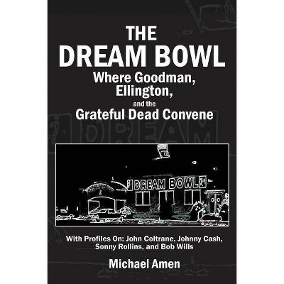 The Dream Bowl - by  Michael Amen (Paperback)