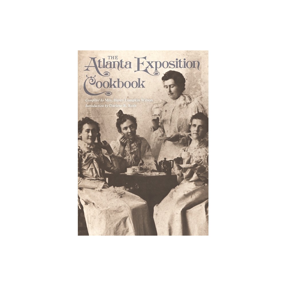 The Atlanta Exposition Cookbook - (Brown Thrasher Books) by Mary E Wilson (Paperback)
