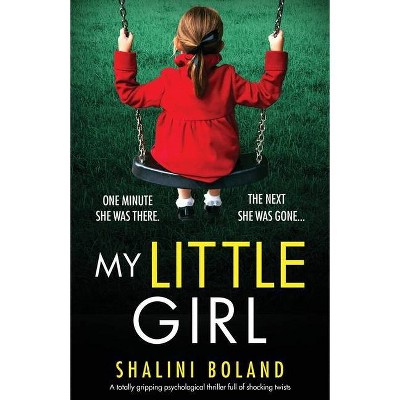 My Little Girl - by  Shalini Boland (Paperback)