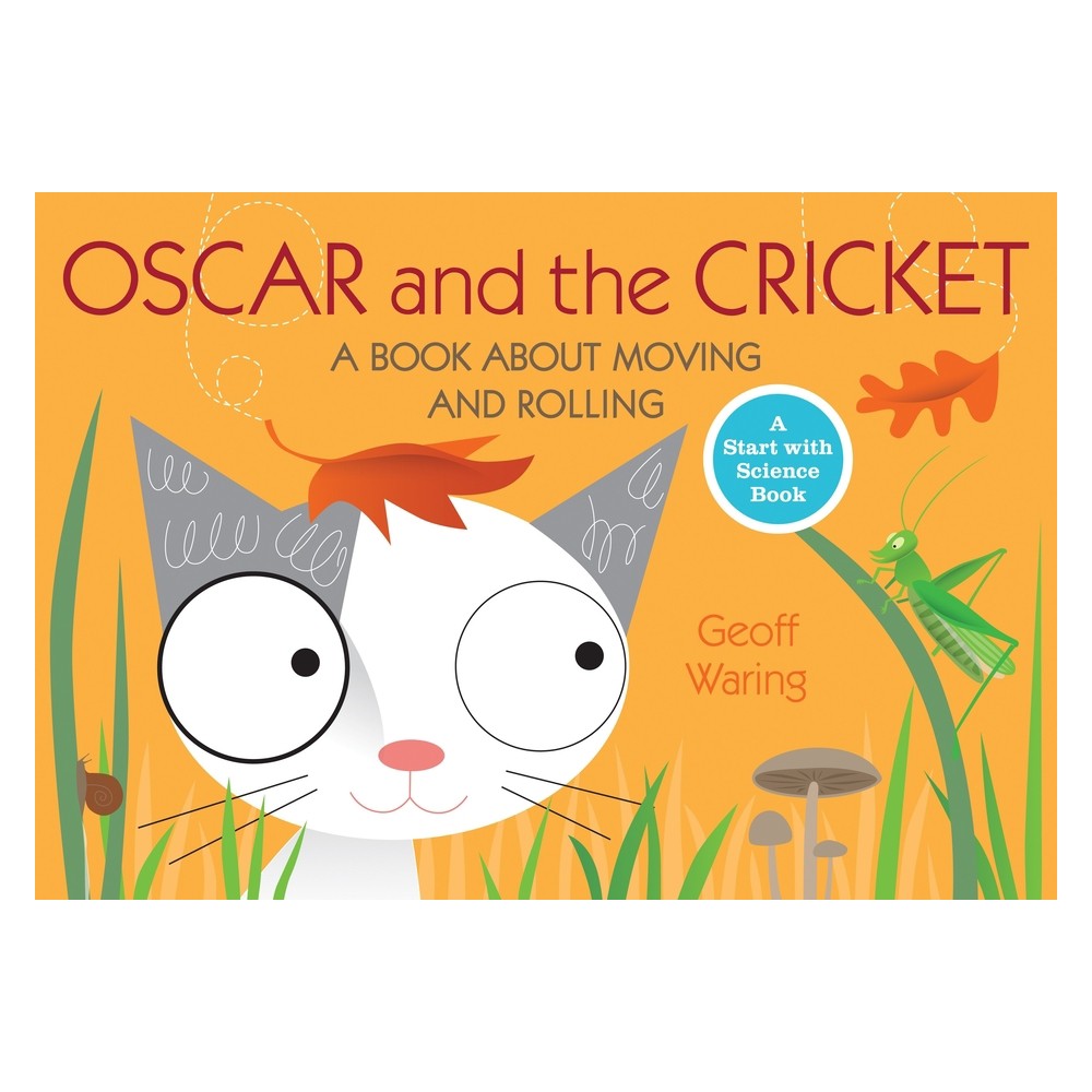 Oscar and the Cricket - (Start with Science) by Geoff Waring (Paperback)