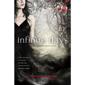 Infinite Days - (Vampire Queen) by  Rebecca Maizel (Paperback) - 1 of 1