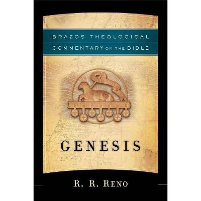 Genesis - (Brazos Theological Commentary on the Bible) by  R R Reno (Paperback)