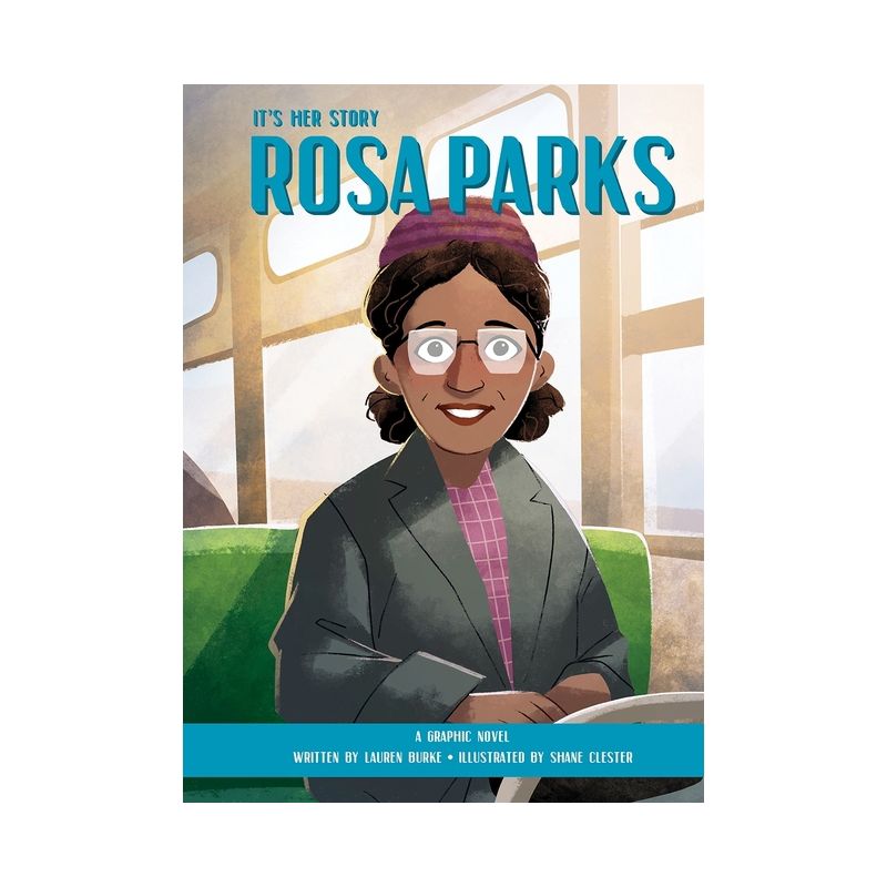 It's Her Story Rosa Parks a Graphic Novel - by  Lauren Burke (Hardcover), 1 of 8