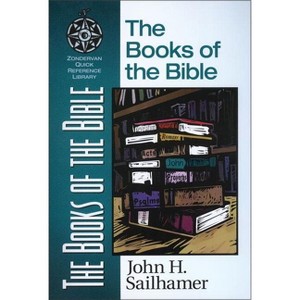The Books of the Bible - (Zondervan Quick-Reference Library) by  John H Sailhamer (Paperback) - 1 of 1