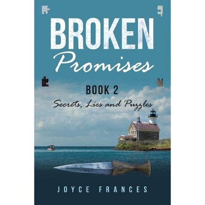 Broken Promises - by  Joyce Frances (Paperback)