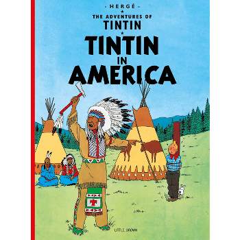 Tintin in America - (Adventures of Tintin: Original Classic) by  Hergé (Paperback)