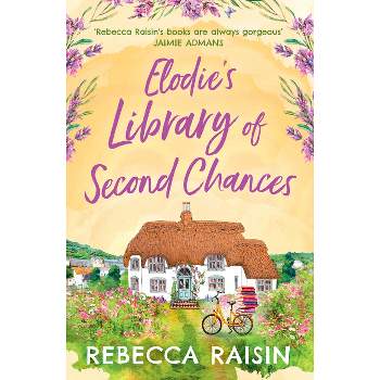 Elodie's Library of Second Chances - by  Rebecca Raisin (Paperback)