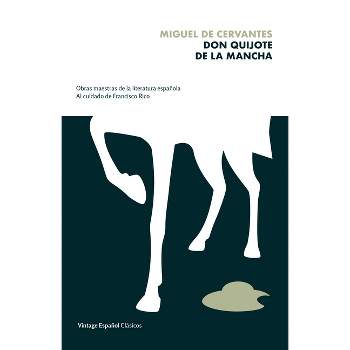 Don Quijote de la Mancha / Don Quijote of La Mancha - by  Miguel de Cervantes Saavedra (Paperback)