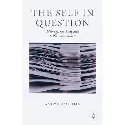 The Self in Question - by  Andy Hamilton (Hardcover)