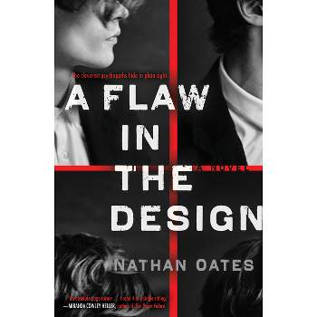 A Flaw in the Design - by  Nathan Oates (Hardcover)