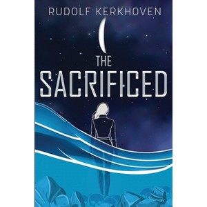 The Sacrificed - by  Rudolf Kerkhoven (Paperback) - 1 of 1
