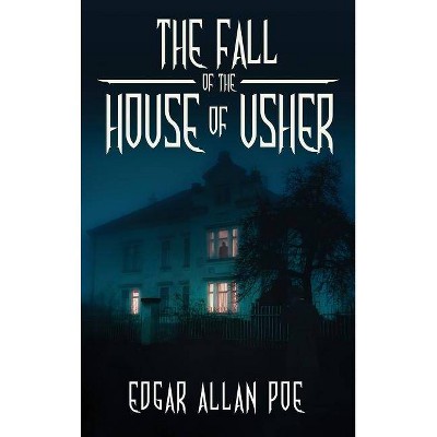 The Fall of the House of Usher - by  Edgar Allan Poe (Hardcover)