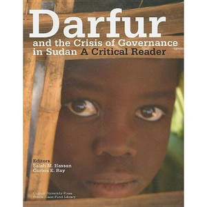Darfur and the Crisis of Governance in Sudan - by  Salah M Hassan & Carina E Ray (Paperback) - 1 of 1