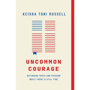 Uncommon Courage - by  Keisha Toni Russell (Paperback) - 1 of 1