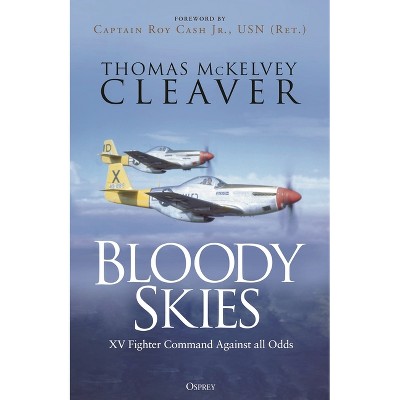 Bloody Skies - by  Thomas McKelvey Cleaver (Hardcover)