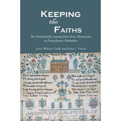Keeping the Faiths - by  Joyce Wilcox Graff & John C Freed (Paperback)