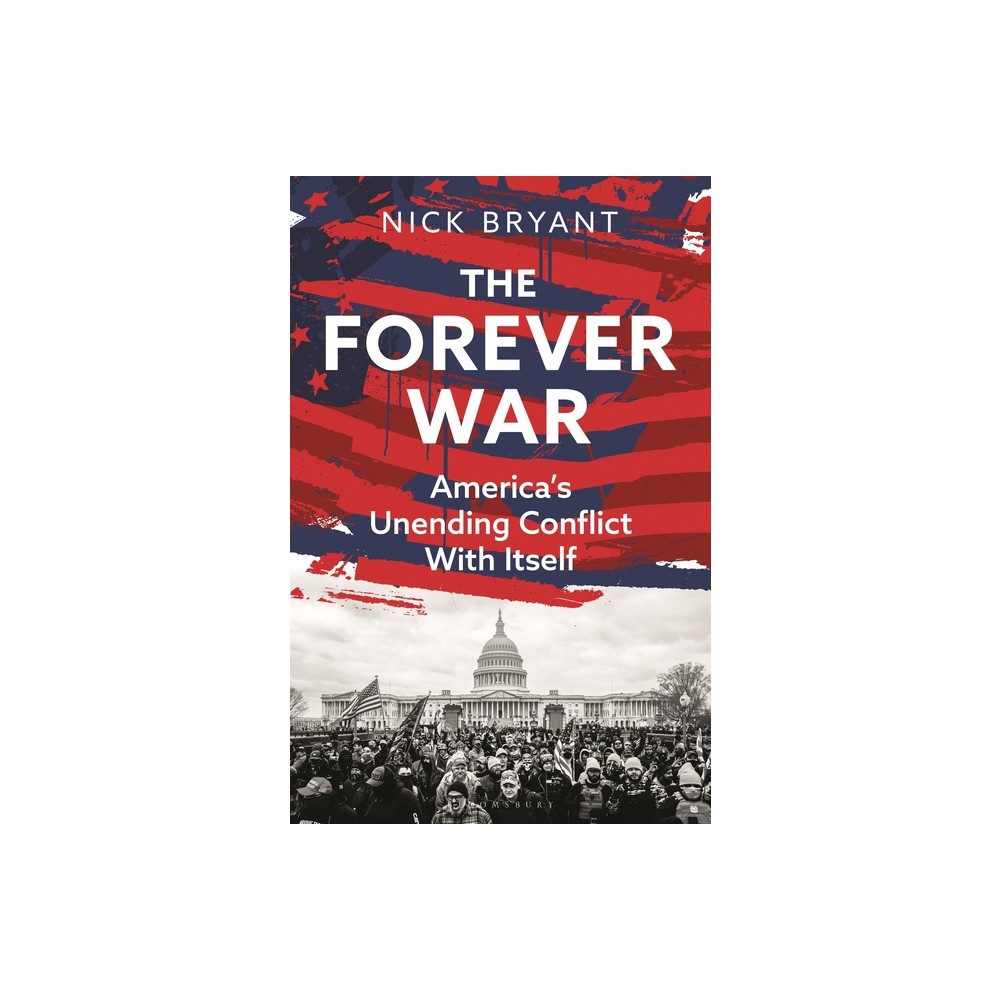 The Forever War - by Nick Bryant (Hardcover)