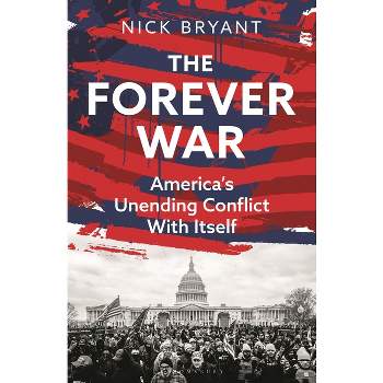 The Forever War - by  Nick Bryant (Hardcover)