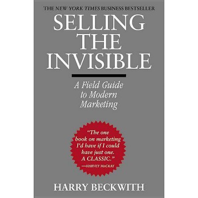 Selling the Invisible - by  Harry Beckwith (Paperback)