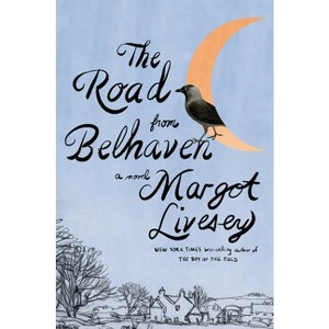 The Road from Belhaven - by Margot Livesey - 1 of 1