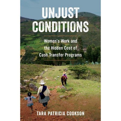 Unjust Conditions - by  Tara Patricia Cookson (Paperback)