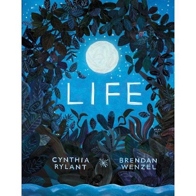 Life - by  Cynthia Rylant (Hardcover)