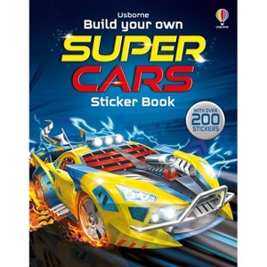 Build Your Own Supercars Sticker Book - (Build Your Own Sticker Book) by  Simon Tudhope (Paperback) - 1 of 1