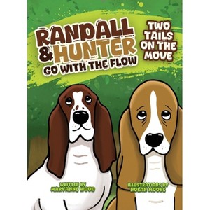 Randall and Hunter Go with the Flow - by  Maryanne Wood (Hardcover) - 1 of 1