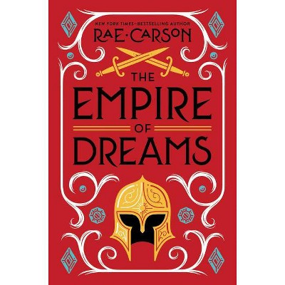 The Empire of Dreams - by  Rae Carson (Paperback)