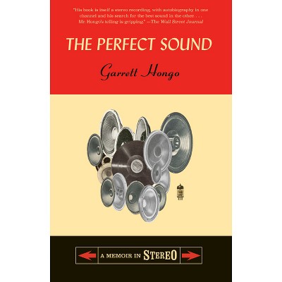 The Perfect Sound - by Garrett Hongo