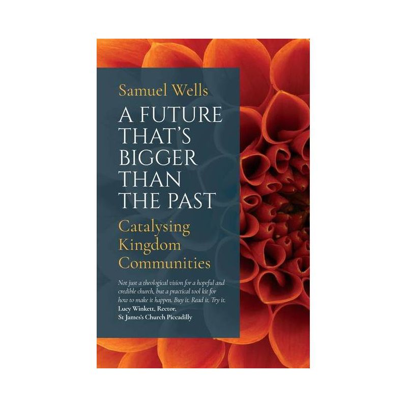 A Future That's Bigger Than the Past - by  Samuel Wells (Paperback), 1 of 2