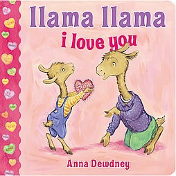 Llama Lllama I Love You by Anna Dewdney (Board Book) by Anna Dewdney
